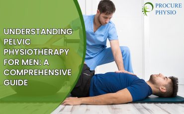Understanding Pelvic Physiotherapy for Men: A Comprehensive Guide