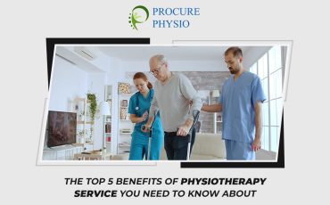 The Top 5 Benefits of Physiotherapy Services You Need to Know About