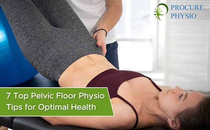 Pelvic Floor Physiotherapy Tips