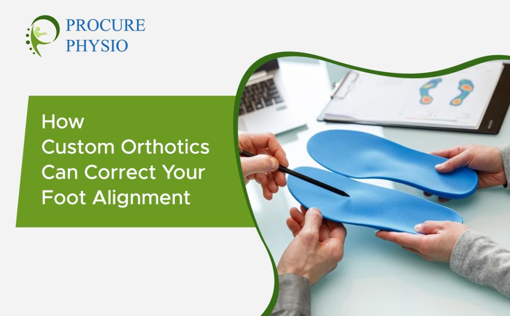 How Custom Orthotics Can Correct Your Foot Alignment